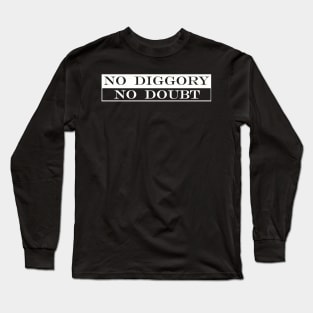 no diggory no doubt Long Sleeve T-Shirt